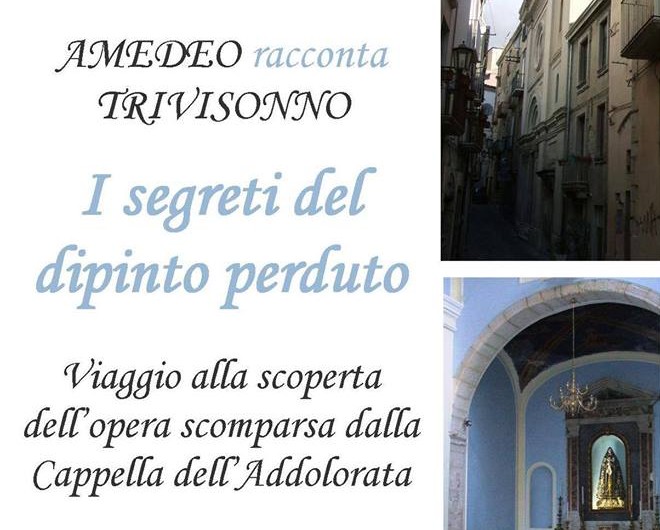 Ricordo di Trivisonno, il mistero del dipinto scomparso dalla Cappella dell’Addolorata