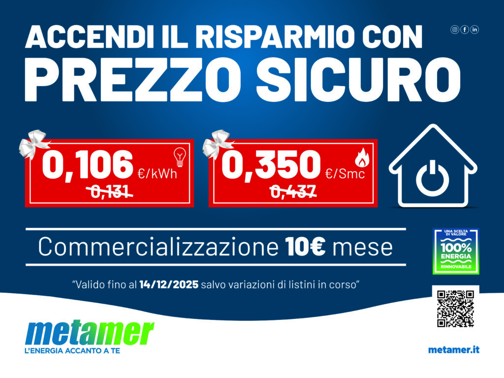 Metamer blocca i prezzi: l’offerta Luce & Gas che protegge le famiglie dai rincari invernali