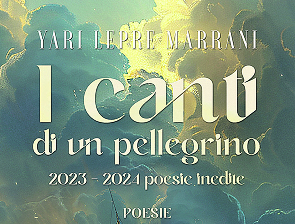 Il viaggio dell’anima: la poesia matura di Yari Lepre Marrani